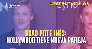 Brad Pitt e Inés de Ramón, la nueva pareja estrella de Hollywood