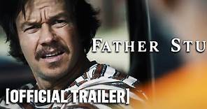 Father Stu - Official Trailer Starring Mark Wahlberg