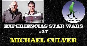 Experiencias Star Wars #27 - Michael Culver
