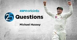 25 Questions with Michael Hussey | Which bowler did Hussey hate facing?