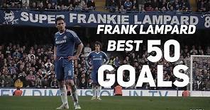 Frank Lampard ● BEST 50 Goals Ever 1996-2017 ● English Commentary Part 1 | HD