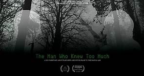 The Man Who Knew Too Much | Documentary on Propaganda and ...