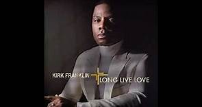 Long Live Love - Kirk Franklin (Album Completo)