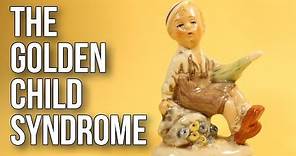 The Golden Child Syndrome