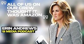 Erin Andrews Opens Up About Troy Aikman And Joe Buck Leaving FOX | SI Media Podcast
