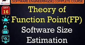 L16: Theory of Function Point(FP) | Software Size Estimation | Software Engineering Lectures Hindi