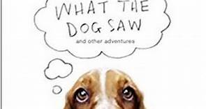 Brief Book Summary: What the Dog Saw and Other Adventures by Malcolm Gladwell.