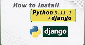 How To Install Django For Python 3.11.3 | PIP and Django on Windows 10/11 | Django Tutorials