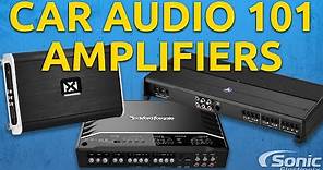 Amplifiers: General | Car Audio 101