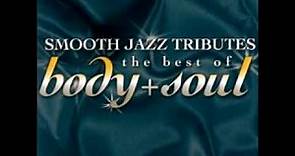 Lost Without U (Body and Soul Smooth Jazz Tribute)