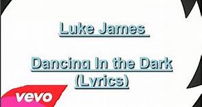 Luke James - Dancing In The Dark (With Lyrics)