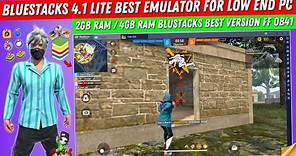 (New) Bluestacks 4.1 Lite Best Low End PC Emulator | Bluestacks Lite Best Version For Free Fire OB41