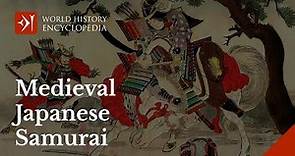 An Introduction to Samurai, the Medieval Japanese Warriors