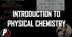 Introduction to Physical Chemistry | Physical Chemistry I | 001