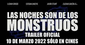 LAS NOCHES SON DE LOS MONSTRUOS (Trailer)