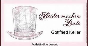 Kleider machen Leute ---- Gottfried Keller ---- HÖRBUCH ---- KOMPLETT ---- Klassiker