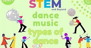 Types of Dancing | Music For Kids | STEM Home Learning