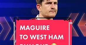West Ham are reportedly trying to lure Harry Maguire away from Manchester 😳👀 #maguire #westham #rumour #manutd #football #transfermarkt