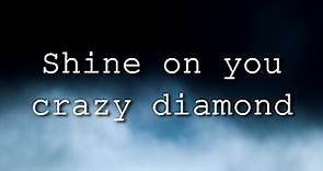 Pink Floyd - Shine On You Crazy Diamond (Lyrics)