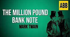 THE MILLION POUND BANK NOTE: Mark Twain - FULL AudioBook