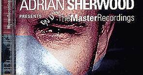 Various - Adrian Sherwood Presents The Master Recordings