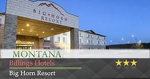 Big Horn Resort - Billings Hotels, Montana