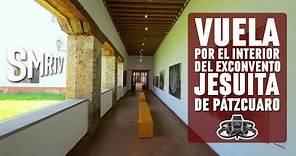 Antiguo Colegio Jesuita de Pátzcuaro | #FPV | SMRTV