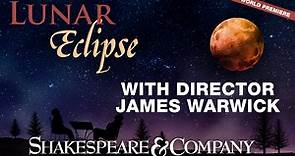 Shakespeare & Company - Lunar Eclipse - Interview with James Warwick | 2023
