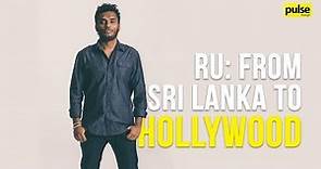 Ruwanga Samath: From Sri Lanka to Hollywood