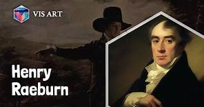 Who is Henry Raeburn｜Artist Biography｜VISART