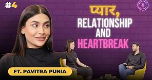 Blunt Conversation with Pavitra Punia | Talks about Love Relationship & Breakups #bebluntpodcast
