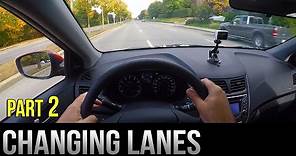 How to Change Lanes - Part 2