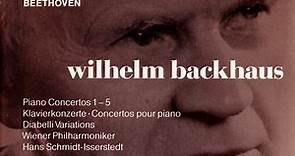 Beethoven, Backhaus, Hans Schmidt-Isserstedt, Wiener Philharmoniker - Piano Concertos 1-5, Diabelli Variations