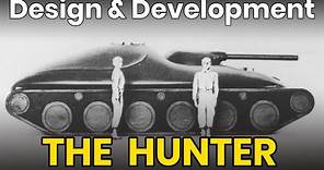 The Hunter - Tank Design & Development