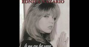 Ednita Nazario - Lo Que Son Las Cosas