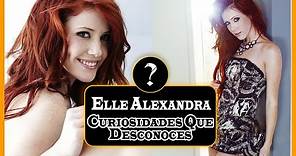 Elle Alexandra / Curiosidades / Datos De