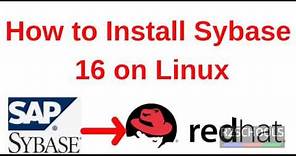 1. Sybase Tutorial: How to Install Sybase 16 on Linux
