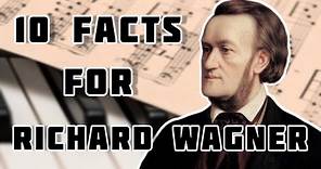 10 Surprising Facts About Richard Wagner