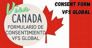 Cómo descargar👉FORMULARIO CONSENTIMIENTO VFS GLOBAL👈Visa Canada. Consent form TT Services.