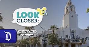 Look Closer: Carthay Circle Restaurant at Disney California Adventure Park