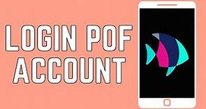 How To Login POF Account? Plenty Of Fish Sign In (2024)