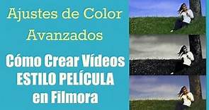 Tutorial de Ajustes de Color Avanzados: Cómo crear videos de Estilo Película