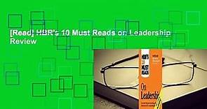 [Read] HBR's 10 Must Reads on Leadership  Review