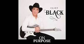 Clint Black - "Time For That" - On Purpose