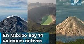 Estos son los volcanes activos en México además del Popocatépetl