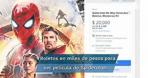 Hasta en 20 mil pesos los boletos para ver "Spider-Man: No Way Home" en reventa