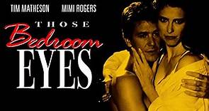 Those Bedroom Eyes (1993) Mimi Rogers, Tim Matheson, William Forsythe, Carroll Baker