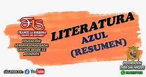 LITERATURA: AZUL (RESUMEN)