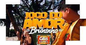 MC Bruninho - Jogo do Amor (GR6 Filmes) Batidão Stronda