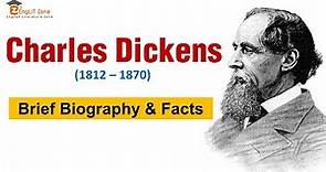 CHARLES DICKENS LIFE AND WORKS || CHARLES DICKENS BIOGRAPHY
